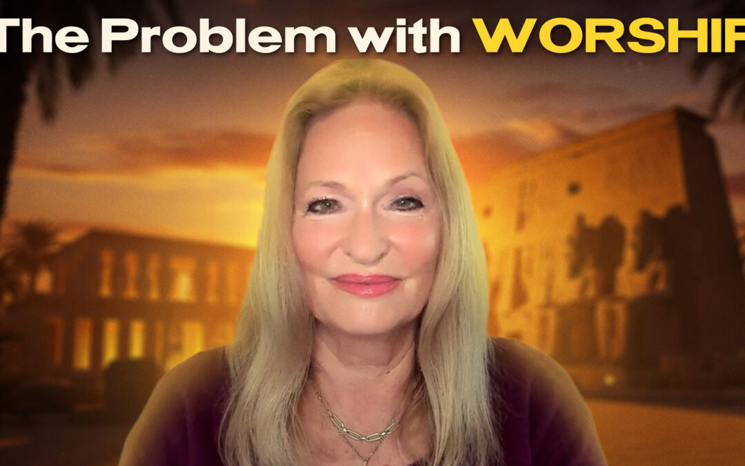 The Problem with Worship – My Epiphany from Ancient Egypt
